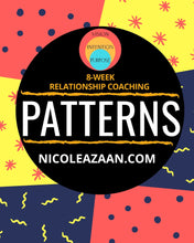 Load image into Gallery viewer, 8 Week Patterns Relationship V.I.P Coaching